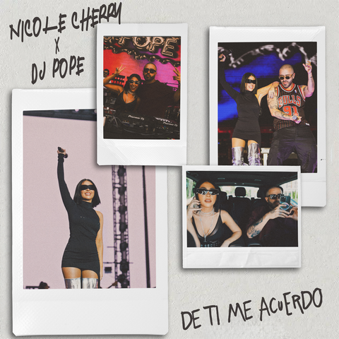 Nicole Cherry x Dj Pope - De ti me acuerdo