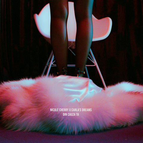 Nicole Cherry x Carla’s Dreams - Din cauza ta